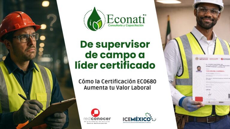 de supervisor de campo a líder certificado, cómo la certificación ec0680 aumenta tu valor laboral